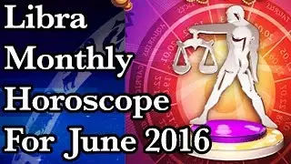 Libra Monthly Horoscope For June 2016 In Hindi | Prakash Astrologer