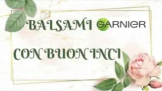 Balsami Garnier con Buon Inci | Ana Beauty