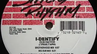 I-dentify - Dub Factor (Brotherhood Mix)