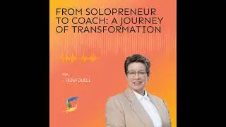 From Solopreneur to Coach: A Journey of Transformation