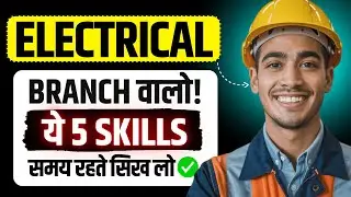 Electrical Engineers &ndash; ये 5 Skills सीख लो वरना पछताओगे | Free Courses | High Salary Jobs 2025