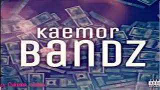 Kaemor - Bandz