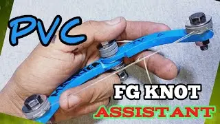 DIY FG KNOT ASSISTANT || using PVC PIPE || simple and easy