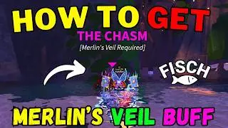 How To Get Merlin's Veil Buff To Enter The Chasm in Fisch | Roblox