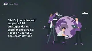 Enhance your supplier onboarding process with SIM Dojo, plus support your ESG strategies.