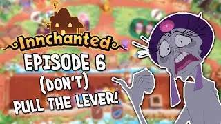 (DON'T) PULL THE LEVER! - INNCHANTED EP. 6 (3-Player Game Play w/Isaac Childres)