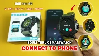 BOULT THRUX SMARTWATCH CONNECT TO PHONE | GPS, CALL, PHOTO SETUP | BOULT THRUX SMARTWATCH SETTING