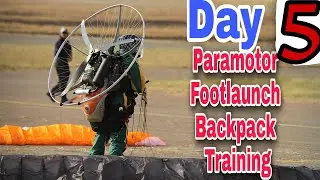 paramotor Training Day 5 in India । Paramotor footlaunch backpack training with pilot Kuldeep taak