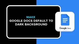HOW TO MAKE GOOGLE DOCS DEFAULT TO DARK BACKGROUND