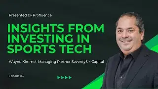 Wayne Kimmel, SeventySix Capital | Investing in Sports Tech Insights