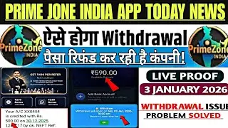 Prime zone india pvt ltd app real or fake|| Withdrawal Problem|| 3 january new update