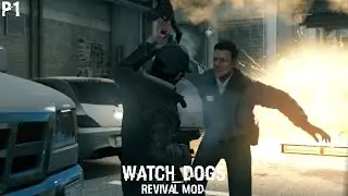 Watch Dogs - Full Walkthrough 「REVIVAL Mod」