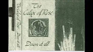 Calyx Of Rose - Down At All promo (1991, Germany, gothic rock)