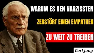 Warum es den Narzissten zerstört, einen Empathen zu weit zu treiben | Carl Jung