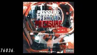 Pressure- Prodigi Ft. IDKY (Prod. Not Me)