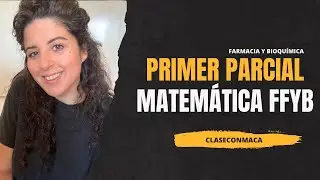 Primer parcial matem&aacute;tica facultad de farmacia y biofisica FFyB - Claseconmaca