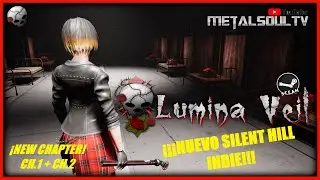 Lumina Veil | Nuevo SILENT HILL INDIE | &iexcl;&iexcl;&iexcl;Early access NEW Chapter 1 and 2!!! @MetalSoulTV