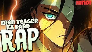 Eren Ka Dard Hindi Rap -By Asura | Hindi Anime Rap | Attack On Titan AMV