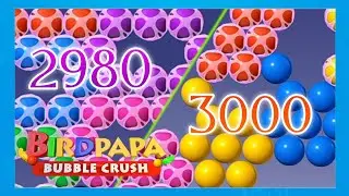 Birdpapa bubble crush, level 2980-3000, beautiful bubble game with naughty stars