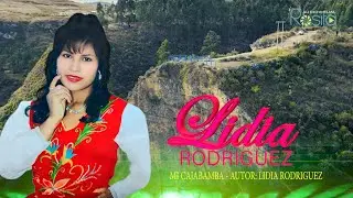 Lidia Rodriguez / Mi Cajabamba - Primera Producci&oacute;n