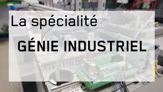 Présentation de la spécialité génie industriel 🏭  - l'ENSISA en live