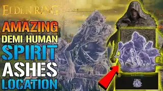 Elden Ring: Demi Human SPIRIT ASHES! Is Really GOOD! How To Get This TODAY! (Location Guide)