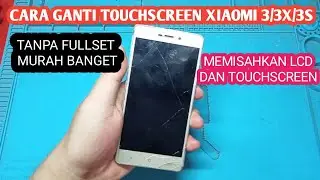 cara ganti touchscreen Xiaomi redmi 3/3s/3x