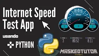 Crea un Medidor de Velocidad - Internet SpeedTest App  usando Python y Tkinter de forma Sencilla.