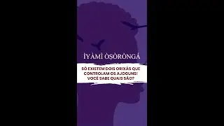 Os ajoguns est&atilde;o relacionados as for&ccedil;as destrutivas.