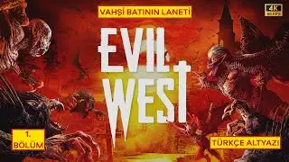 VAHŞİ BATININ LANETİ: EVIL WEST PC 4K 60FPS 1. B&Ouml;L&Uuml;M T&Uuml;RK&Ccedil;E ALTYAZI