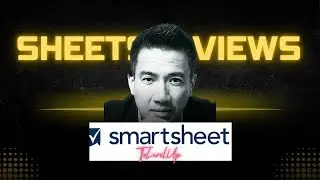 Master Smartsheet: Quick Start Guide to Sheets and Views.