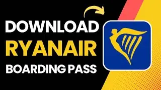 How To Download Ryanair Boarding Pass !