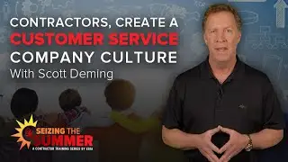 Contractors, Create A Customer Service Company Culture