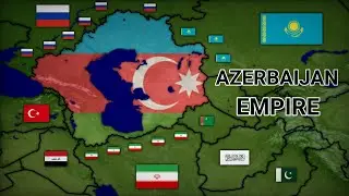 What if Azerbaijan Formed An Empire?