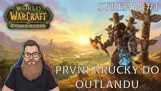 CESTA DO OUTLANDU ZAČ&Iacute;N&Aacute;! - WORLD OF WARCRAFT: THE BURNING CRUSADE PRE-PATCH