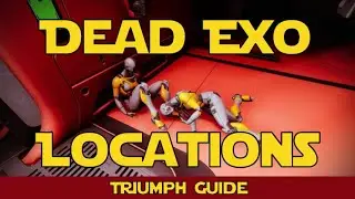 All Dead Exo Locations || Beyond Light Triumph Guide