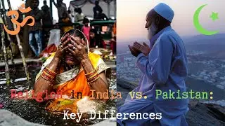 Religion in India vs. Pakistan: Key Differences