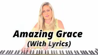 Amazing Grace (instrumental with lyrics) - The Most Beautiful Piano Hymn