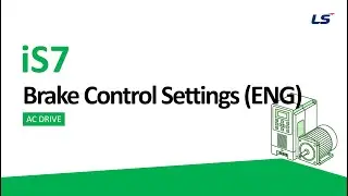 LS ELECTRIC | AC Drive iS7 Brake Control settings_EN