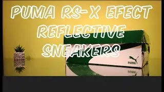 UNBOXING AND FIRST IMPRESSIONS❗  PUMA RS-X EFECT REFLECTIVE SNEAKERS