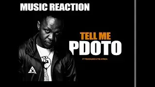 PDOTO FT TOUCLINE & TAE AFRICA -TELL ME (Official Reaction)