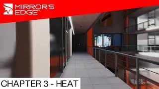 Mirror's Edge - CHAPTER 3: HEAT (Hard)