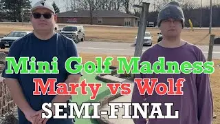INSANE MATCH! Mini Golf Madness, Marty vs Wolf (SEMI-FINAL)