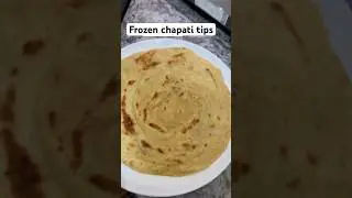 Frozen Chapati Tips #chapati #food #homemaker