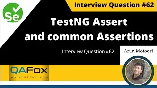 What is TestNG Assert and list out some common TestNG assertions? (Interview Question #62)