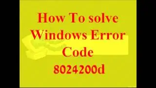 How to resolve Windows Error Code 8024200d