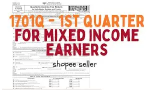 1701Q for mixed income earner (shopee sales)