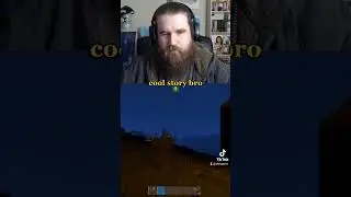 when a kid thinks he's the main character in Rust