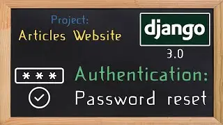 Django 3.0 Tutorial articles | Authentication |  password reset