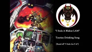 I Stole A Blakist LAM (Battletech Drinking Song)